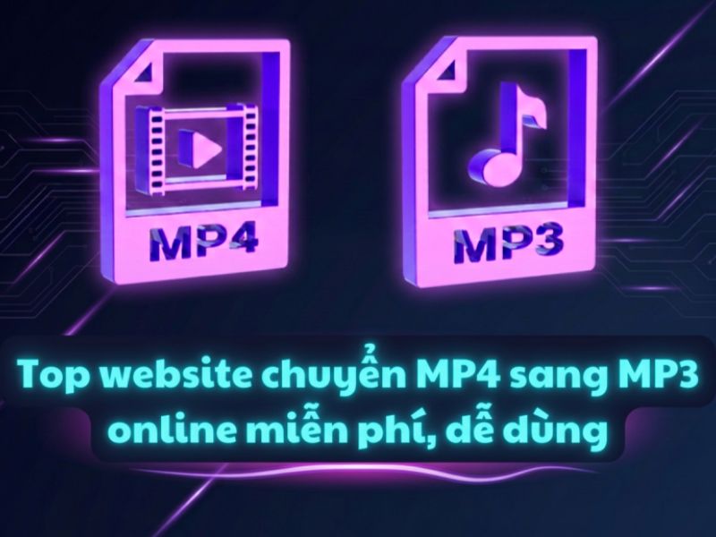 Top website chuyển MP4 sang MP3 online miễn phí, dễ dùng