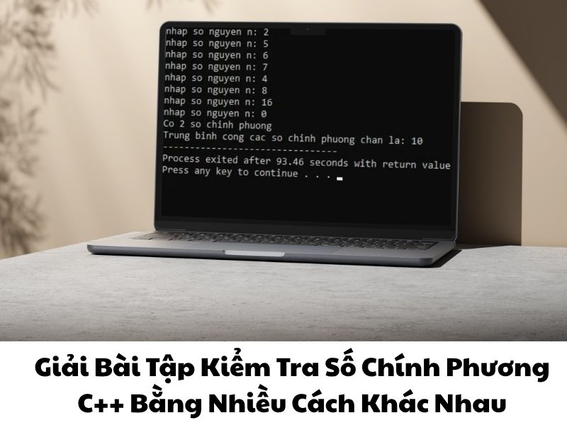 Giải Bài Tập Kiểm Tra Số Chính Phương C++ Bằng Nhiều Cách Khác Nhau