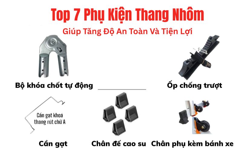 Top 7 Phụ Kiện Thang Nhôm Giúp Tăng Độ An Toàn Và Tiện Lợi